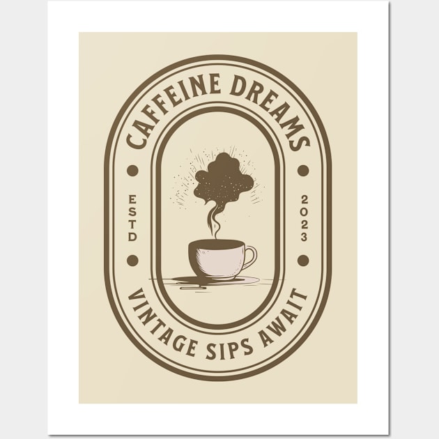 Caffeine Dramas - Coffee Addict Apparel Wall Art by TeeTopiaNovelty